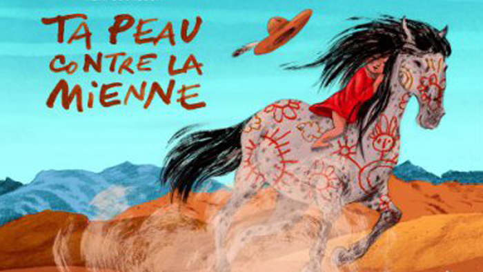 Couverture de l'album Ta peau contre la mienne représentant un cheval dessiné avec une jeune indienne dessus