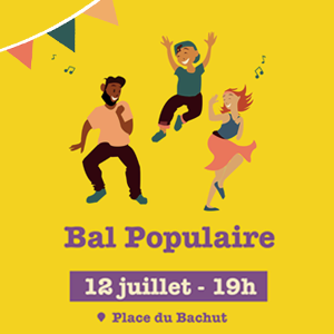 Bal populaire le 12 juillet dès 19h Place du Bachut
