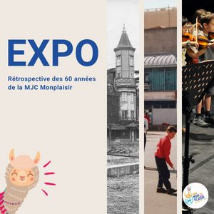 Expo 60 ans MJC Monplaisir