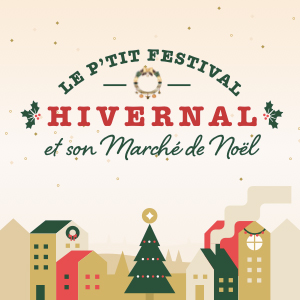 Le Ptit festival hivernal et son marché de noël