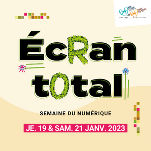 Ecran total semaine du numérique