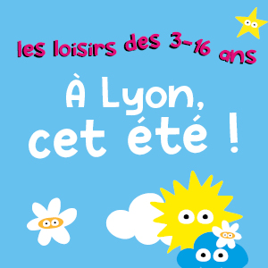 Les loisirs des 3 - 16 ans cet été à Lyon