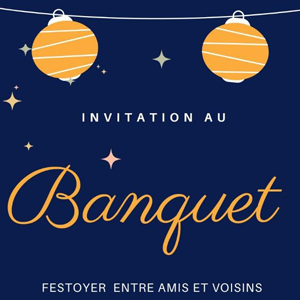 Invitation au Banquet : venez festoyer entre amis et voisins