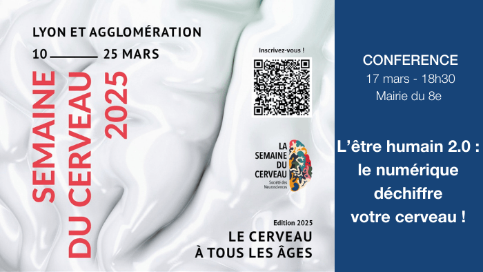 Conférence 17 mars 18h30 Mairie du 8e : L'être humain 2.0 : le numérique déchiffre votre cerveau ! - Semaine du cerveau 2025